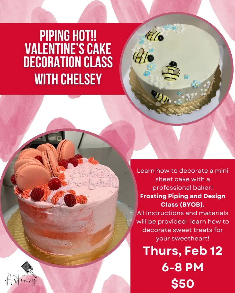 Piping Hot!!! Valentine's Cake Decoration Class- BYOB (Feb 12)