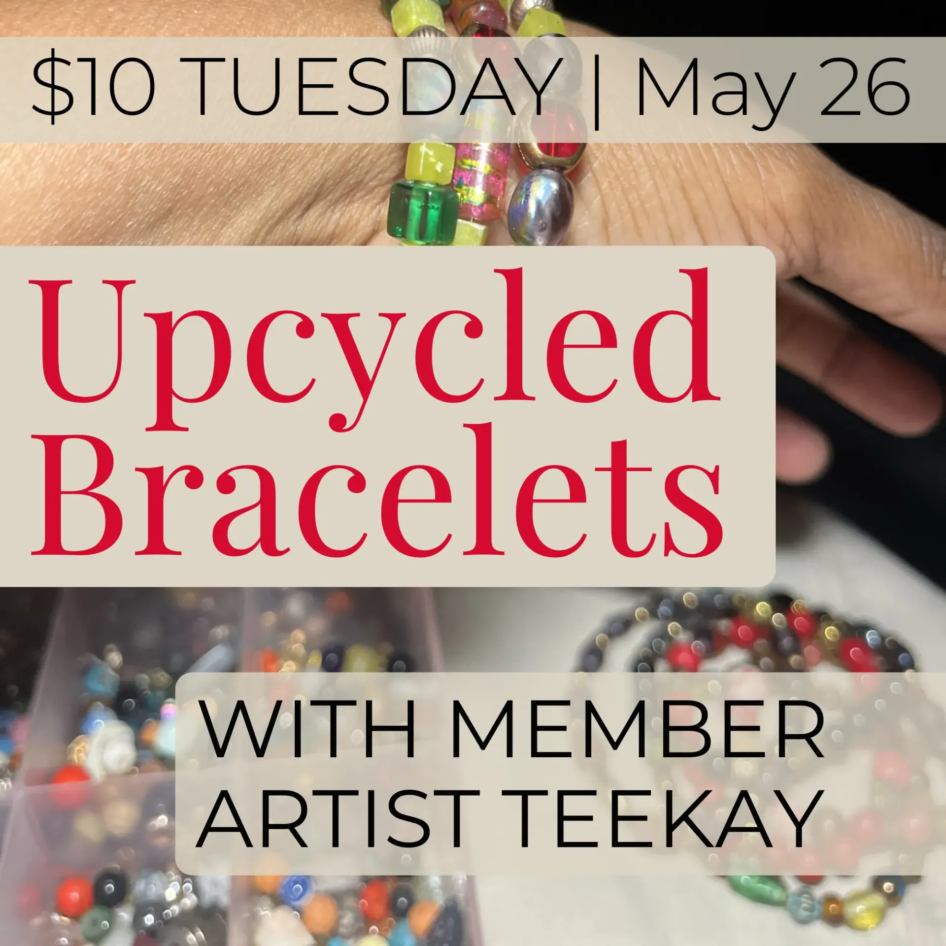 May 26 | $10 Tuesday - Upcycled Bracelets