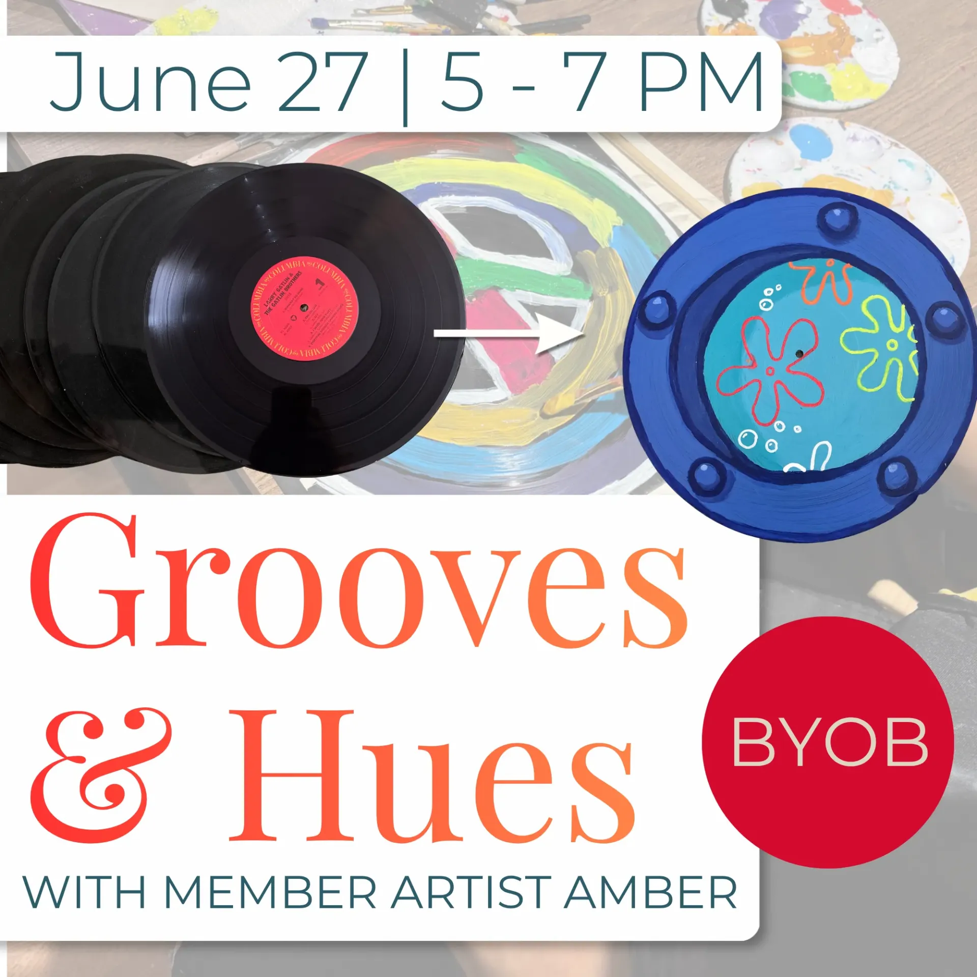 Grooves & Hues | Painted Vinyl (June 27)