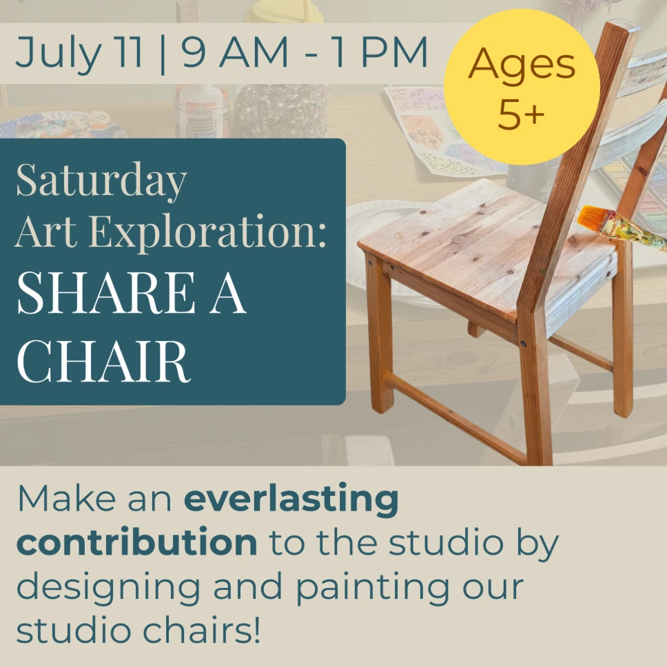 July 11 Saturday Art Exploration: SHARE A CHAIR (fundraising event!)