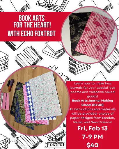 Book Arts for the Heart! Intro Journal Making Class- BYOB (Feb 13)