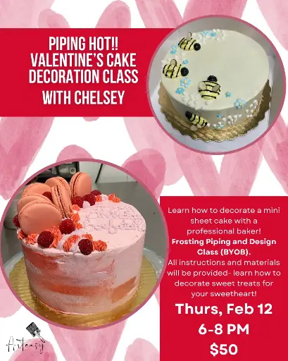 Piping Hot!!! Valentine's Cake Decoration Class- BYOB (Feb 12)