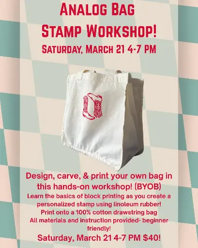 Analog Bag Stamp Workshop! BYOB (March 21)